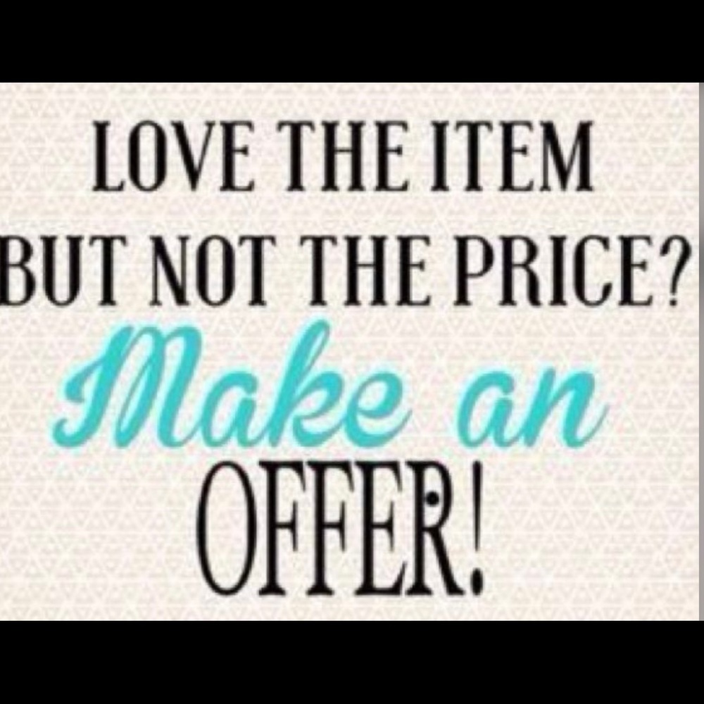 Don't worry Always accept reasonable offers in my closet